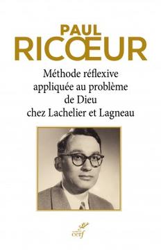 Méthode réflexive appliquée au problème de Dieu chez Lachelier et Lagneau de Paul Ricœur