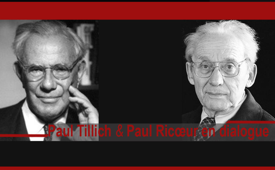 Paul Tillich et Paul Ricœur en dialogue